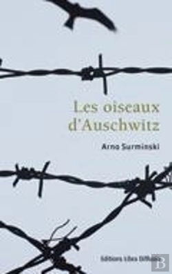 Bertrand.pt - Les Oiseaux D'Auschwitz