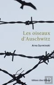 Les Oiseaux D'Auschwitz