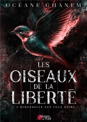 Les Oiseaux De La Liberté Tome 1 : L'Hirondelle Aux Yeux Noirs
