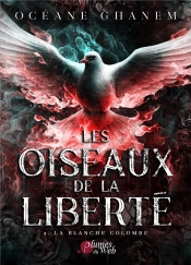 Les Oiseaux De La Liberté Tome 2 : La Blanche Colombe