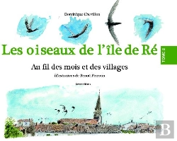Bertrand.pt - Les Oiseaux De L'Île De Ré Tome 2 ; Au Fil Des Mois Et Des Villages