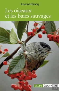 Bertrand.pt - Les Oiseaux Et Les Baies Sauvages
