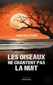 Les Oiseaux Ne Chantent Pas La Nuit