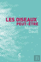 Les Oiseaux, Peut-Être