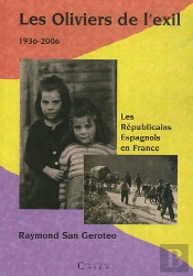Les Oliviers De L'Exil 1936-2006