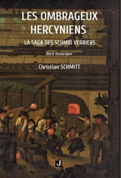 Bertrand.pt - Les Ombrageux Hercyniens : La Saga Des Schmid Verriers