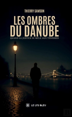 Bertrand.pt - Les Ombres Du Danube : Quand La Justice Se Mêle Aux Ténèbres