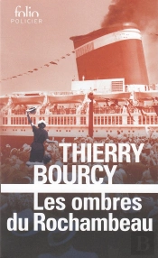 Les Ombres Du Rochambeau ; Une Enquête De Célestin Louise, Flic Et Soldat Dans La Guerre De 14-18