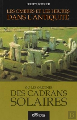 Bertrand.pt - Les Ombres Et Les Heures Dans L'Antiquité Ou Les Origines Des Cadrans Solaires
