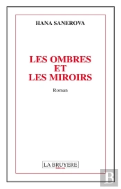 Les Ombres Et Les Miroirs