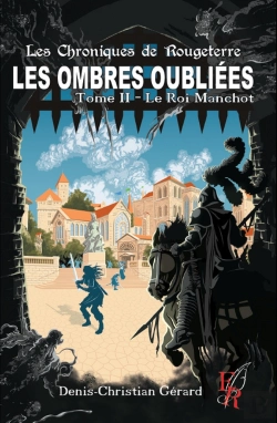 Bertrand.pt - Les Ombres Oubliées Tome 2 : Le Roi Manchot