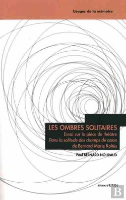 Bertrand.pt - Les Ombres Solitaires : Essai Sur La Pièce De Théâtre 