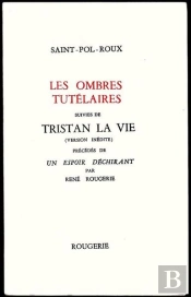 Les Ombres Tutelaires  Suivies De Tristan La Vie. Preface De Rene Rougerie