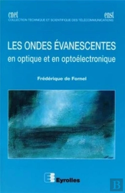 Bertrand.pt - Les Ondes Évanescentes : En Optique Et En Optoélectronique