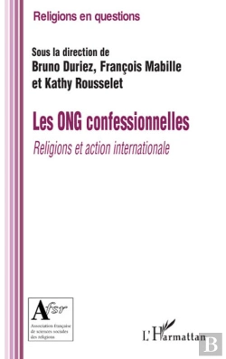 Bertrand.pt - Les Ong Confessionnelles ; Religions Et Action Internationale