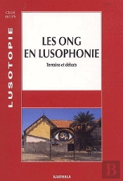 Les Ong En Lusophonie ; Terrains Et Débats (Édition 2002)