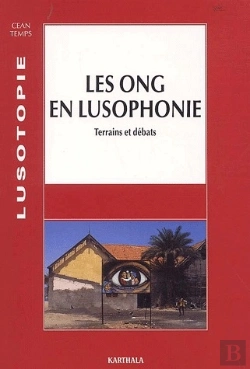 Bertrand.pt - Les Ong En Lusophonie ; Terrains Et Débats (Édition 2002)