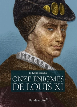 Bertrand.pt - Les Onze Énigmes De Louis Xi
