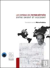 Les Opéras De Peter Eotvo ; Entre Orient Et Occident
