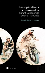 Les Opérations Commandos De La Seconde Guerre Mondiale