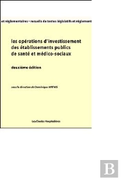 Les Operations D'Investissement Des Etablissements Publics De Sante Et Medico-Sociaux