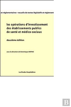 Bertrand.pt - Les Operations D'Investissement Des Etablissements Publics De Sante Et Medico-Sociaux