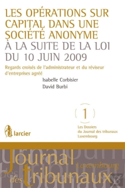 Bertrand.pt - Les Opérations Sur Capital Dans Une Société Anonyme À La Suite De La Loi Du 10 Juin 2009 ; Regards Croisés De L'Administrateur Et Du Réviseur D'Enteprises Agréé