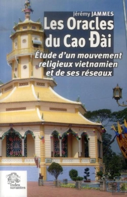 Bertrand.pt - Les Oracles Du Cao Dài : Étude D'Un Mouvement Religieux Vietnamien Et De Ses Réseaux