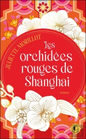 Les Orchidees Rouges De Shanghai