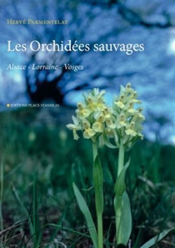 Bertrand.pt - Les Orchidées Sauvages En Alsace Lorraine Et Dans Les Vosges