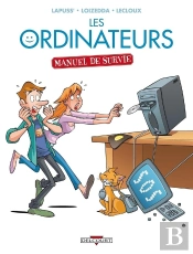 Les Ordinateurs ; Manuel De Survie
