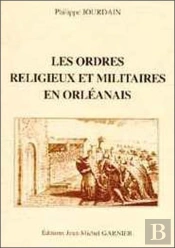 Les Ordres Religieux Et Militaires En Orléanais