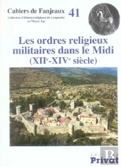 Les Ordres Religieux Militaires Dans Le Midi, Xii-Xiv Siècles