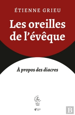 Bertrand.pt - Les Oreilles De L'Évêque : À Propos Des Diacres