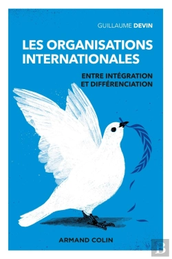Bertrand.pt - Les Organisations Internationales : Entre Intégration Et Fragmentation (3e Édition)