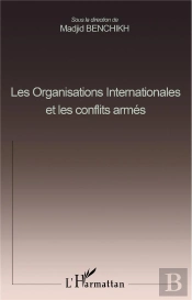 Les Organisations Internationales Et Les Conflits Armes