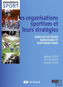 Bertrand.pt - Les Organisations Sportives Et Leurs Stratégies ; Dans Les Secteurs Marchand Et Non Marchand