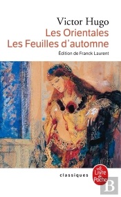 Les Orientales ; Les Feuilles D'Automne