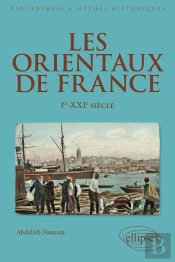 Les Orientaux De France ; Ier-Xxie Siècle