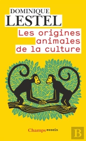 Les Origines Animales De La Culture