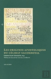 Les Origines Apostoliques Du Célibat Sacerdotal