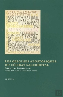 Bertrand.pt - Les Origines Apostoliques Du Célibat Sacerdotal