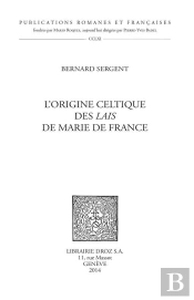 Les Origines Celtiques Des 'Lais' De Marie De France