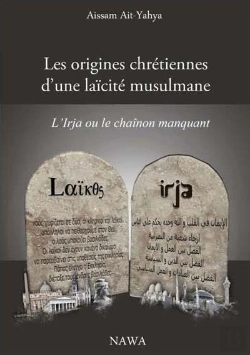 Bertrand.pt - Les Origines Chrétiennes De La Laicité Musulmane ; L'Irja Ou Le Chainon Manquant