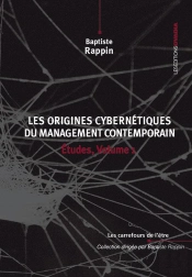 Les Origines Cybernetiques Du Management Contemporain - Etudes, Volume 1