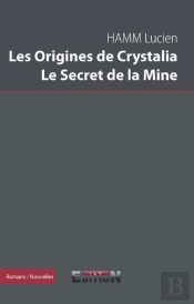 Les Origines De Crystalia, Le Secret De La Mine
