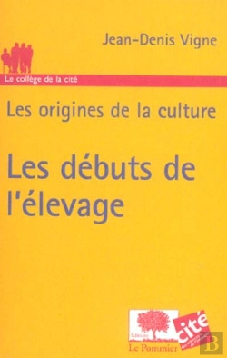 Bertrand.pt - Les Origines De La Culture ; Les Debuts De L'Elevage