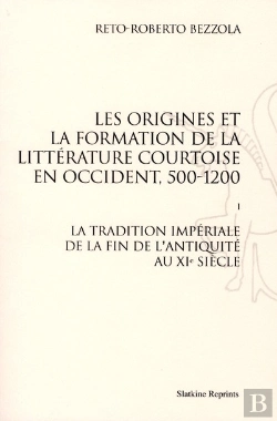 Bertrand.pt - Les Origines De La Formation De La Littérature Courtoise En Occident Tome 1 ; La Tradition Impériale De La Fin De L'Antiquité Au Xie Siècle