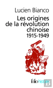 Les Origines De La Révolution Chinoise : (1915-1949)