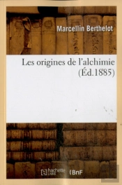 Les Origines De L'Alchimie